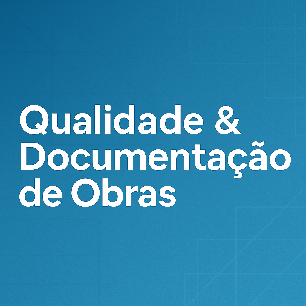 Checklist de qualidade e documentação de obra